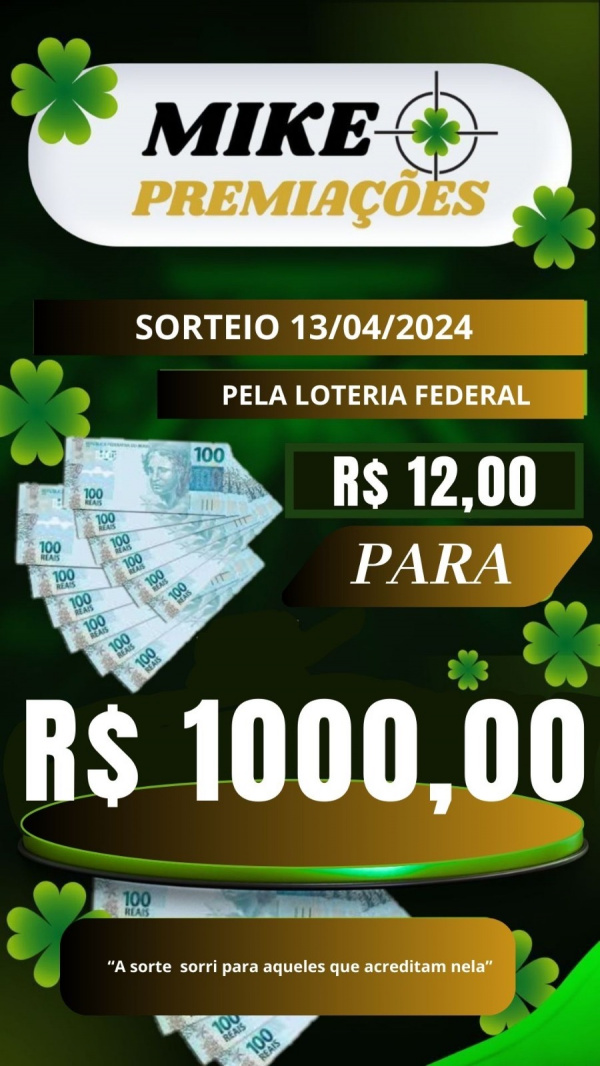 R$12,00 PARA R$1.000,00 PELA LOTERIA FEDERAL EM 13/04/2024
